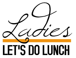 Ladies - Let's Do Lunch!