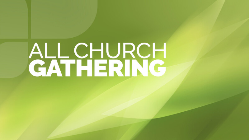 All Church Gathering