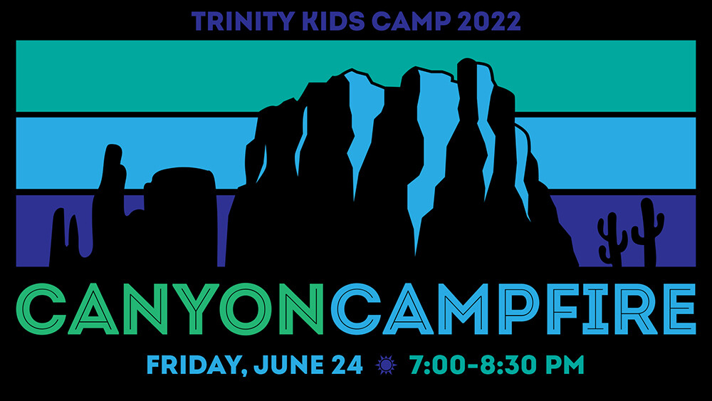Trinity Kids Camp 2022 Canyon Campfire
