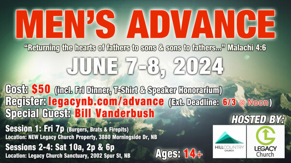 Legacy Church - Men's Advance 2024 - June 7-8, 2024