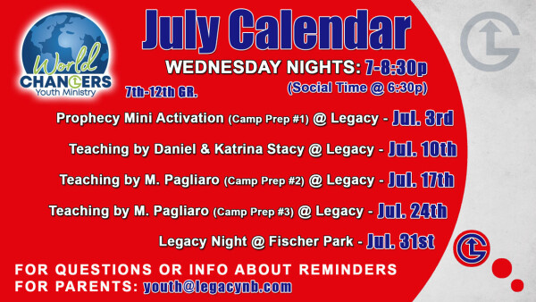 Legacy Church - World Changers Youth Ministry Wednesday Nights - July 2024