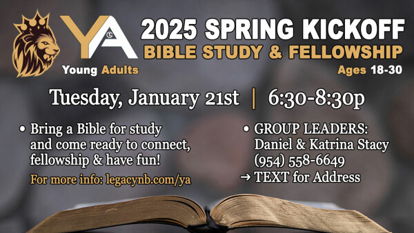 Legacy Church - Young Adults Ministry - Spring 2025 Kickoff: January 21st