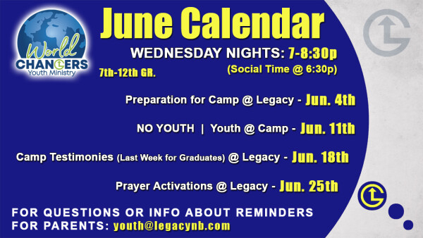 Legacy Church - World Changers Youth Ministry Wednesday Nights - June 2025