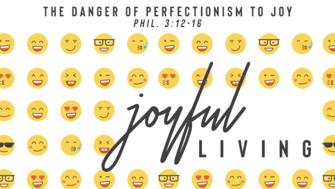 The Danger of Perfectionism to Joy