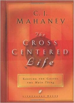 The Cross Centered Life