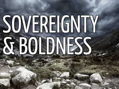 Sovereignty & Boldness