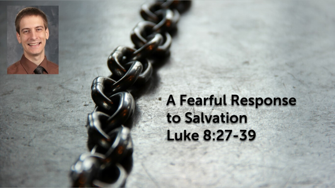A Fearful Response  to Salvation