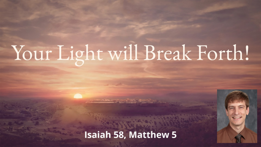 Your Light Shall Break Forth!