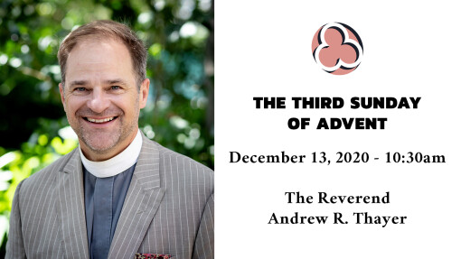 The Third Sunday of Advent - 10:30am