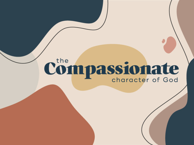 The Compassionate Character of God