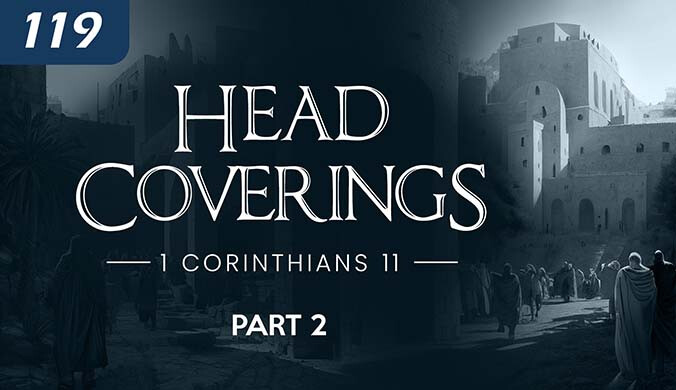 Head Coverings 1 Corinthians 11 Part 2