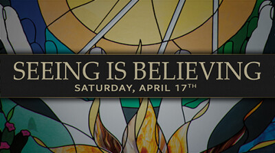Seeing Is Believing - Sat, Apr 17, 2021