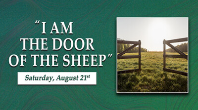 “I Am the Door of the Sheep” Sat. Aug. 21, 2021