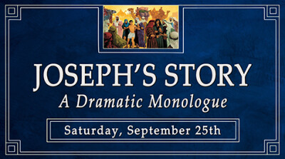 "Joseph's Story - A Dramatic Monologue" - Sat, Sept 25, 2021