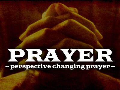 Perspective Changing Prayer