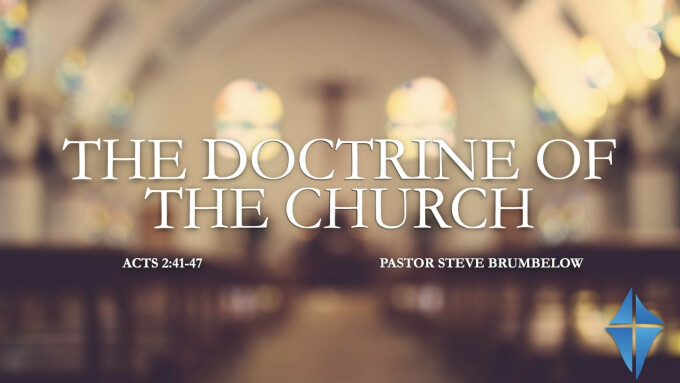The Doctrine of the Church -- Acts 2:41-47