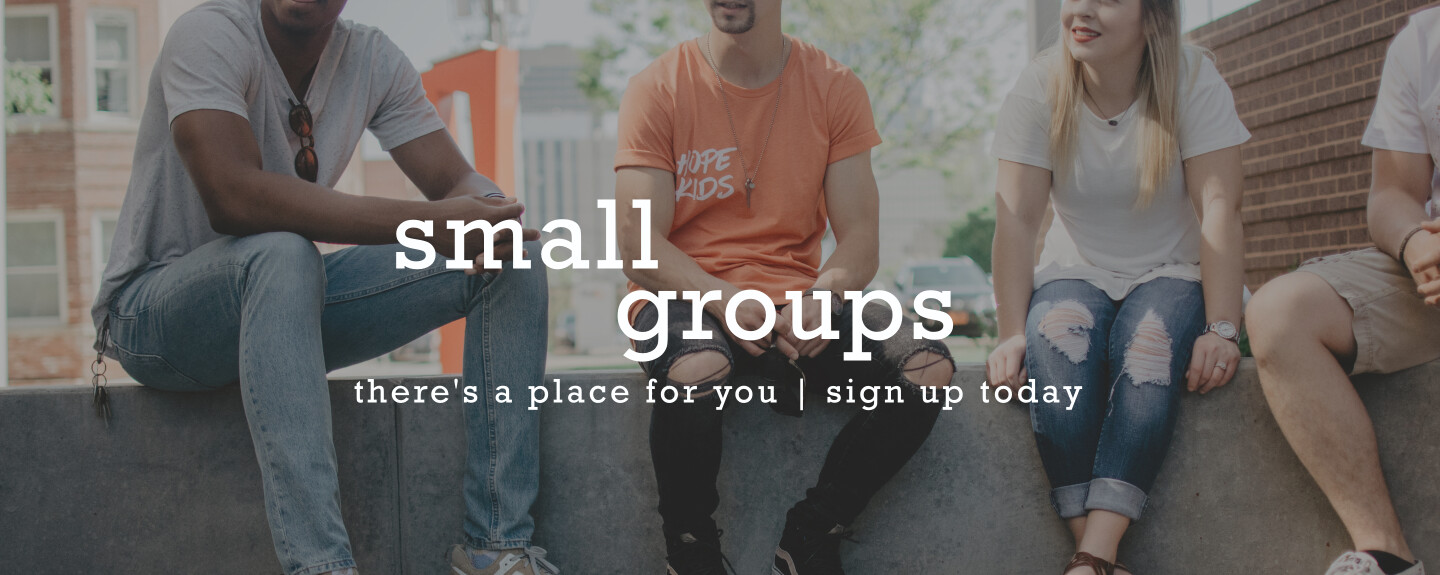 Sign Up for a Small Group
