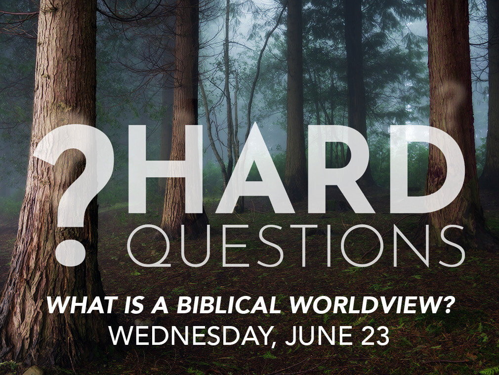 What is a Biblical worldview?