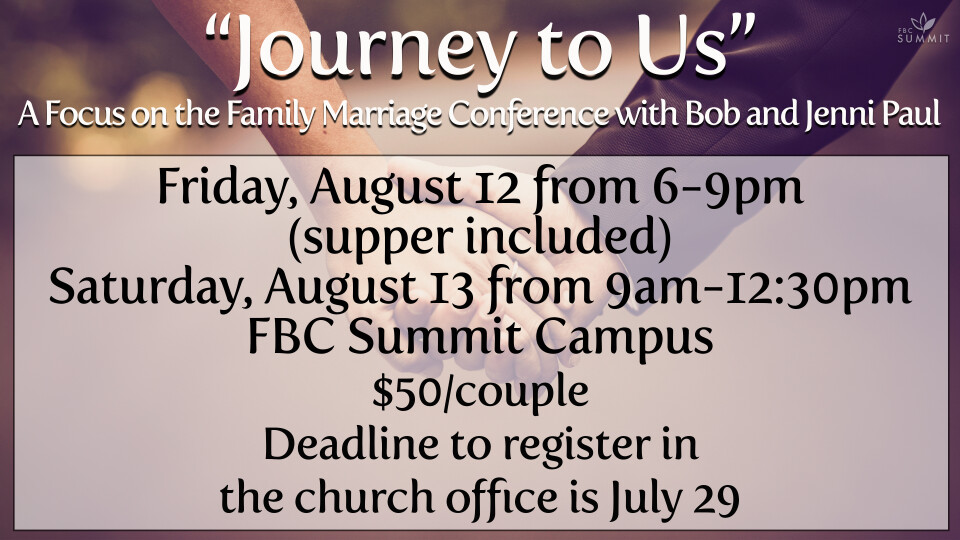 "Journey to Us" A Focus on the Family Marriage Conference with Bob & Jenni Paul