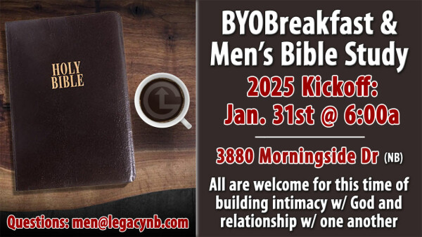 Legacy Church - BYOBreakfast & Men's Bible Study - KICKOFF: Jan. 31, 2025