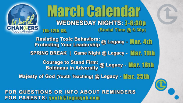 Legacy Church - World Changers Wednesday Night Youth - February 2026