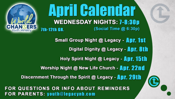 Legacy Church - World Changers Wednesday Night Youth - April 2026