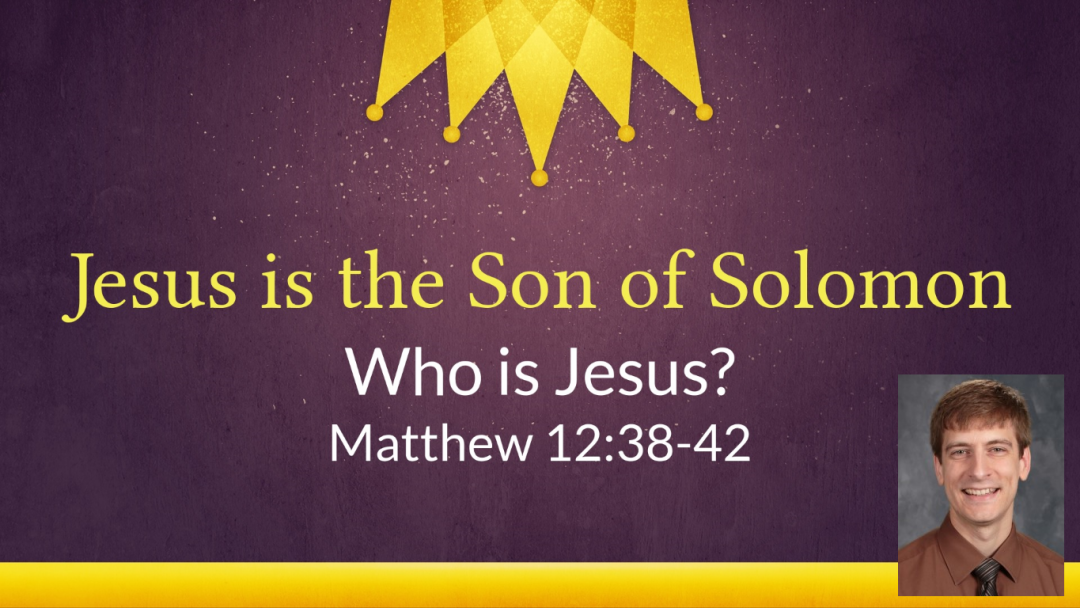 Jesus is the Son of Solomon