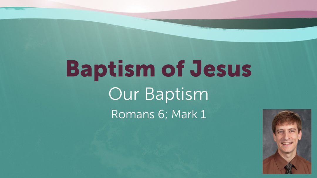 Baptism of Jesus: Our Baptism