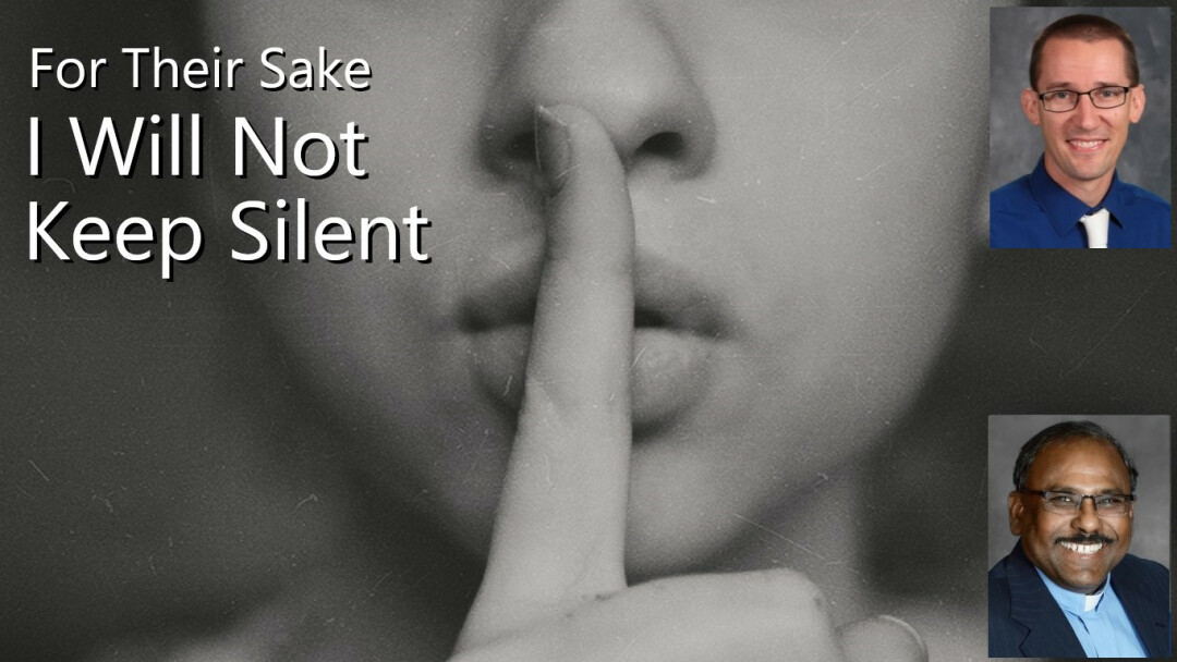 For Their Sake I Will Not Keep Silent