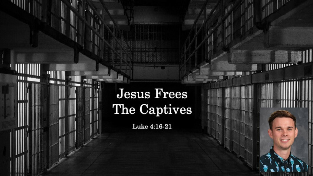 Jesus Frees the Captives