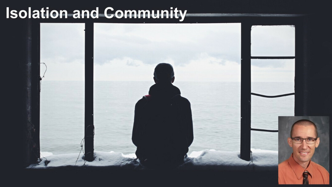 Isolation and Community