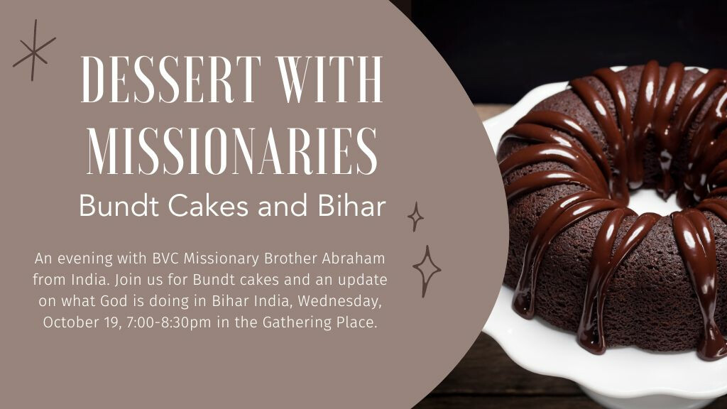 Dessert with Missionaries: Bundt Cakes & Bihar