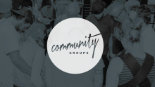"The Why" for a Missional Community Group