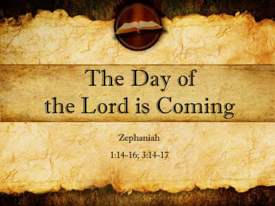 The Day of the Lord is Coming