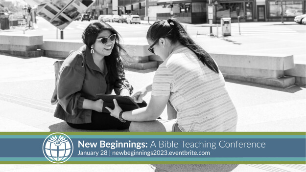 New Beginnings: A Bible Teaching Conference