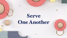 Serve One Another | Galatians 5:13-15, John 13:1-17