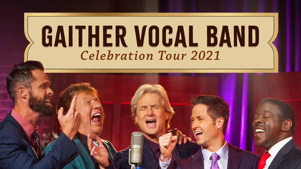 Gaither Vocal Band Celebration Tour 2021