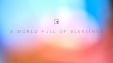 A World Full of Blessings