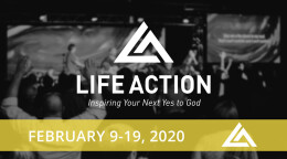 Sunday, February 9, 2020 Life Action Summit