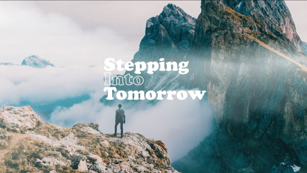 Stepping Into Tomorrow