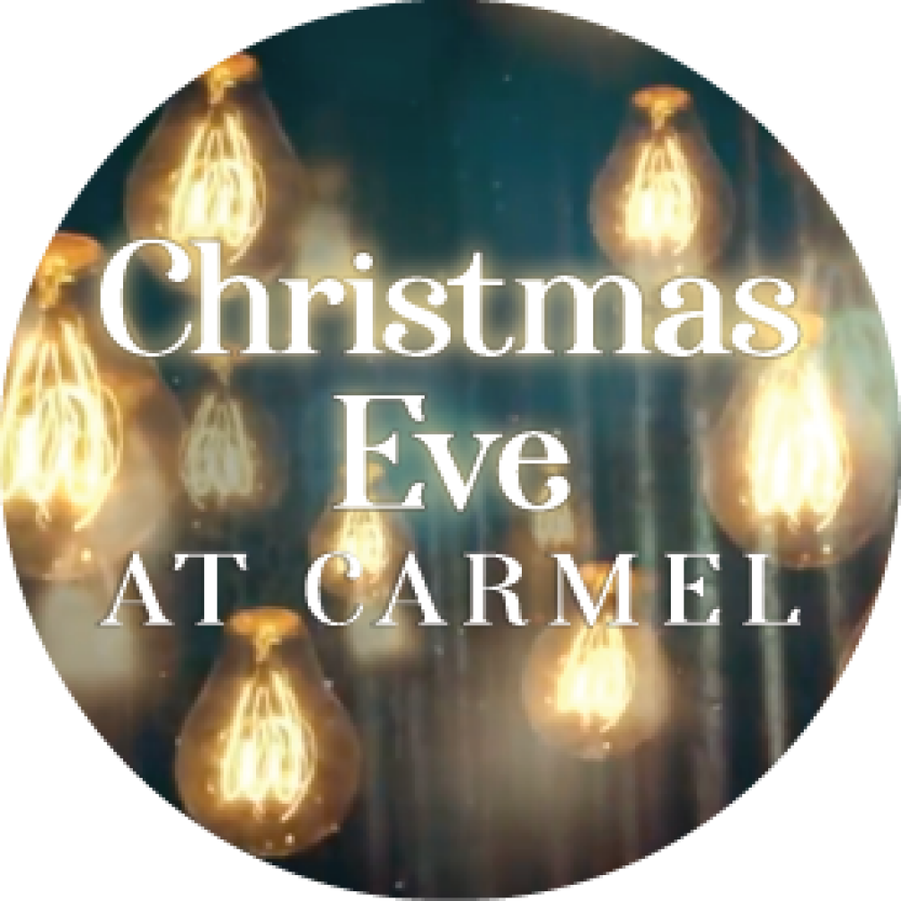 Christmas Eve at Carmel 2022