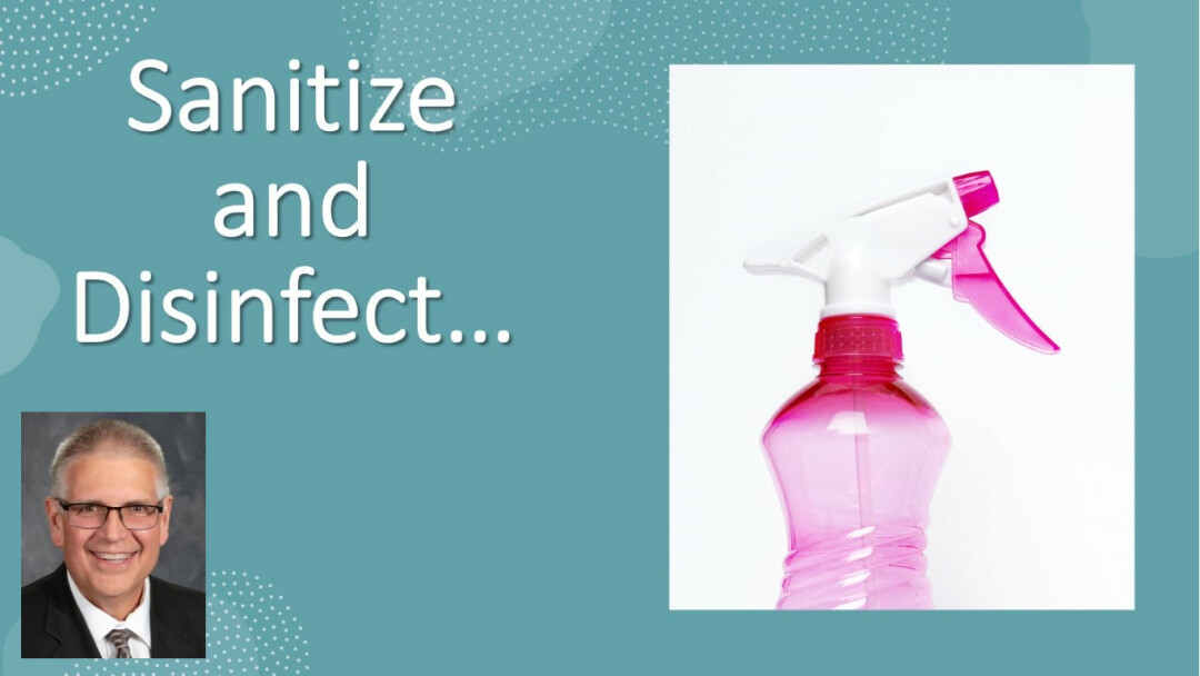 Sanitize and Disinfect