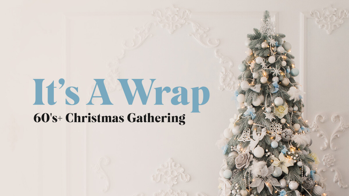 It's a Wrap! 60's+ Christmas Gathering