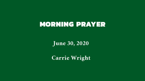 Morning Prayer - July 30, 2020