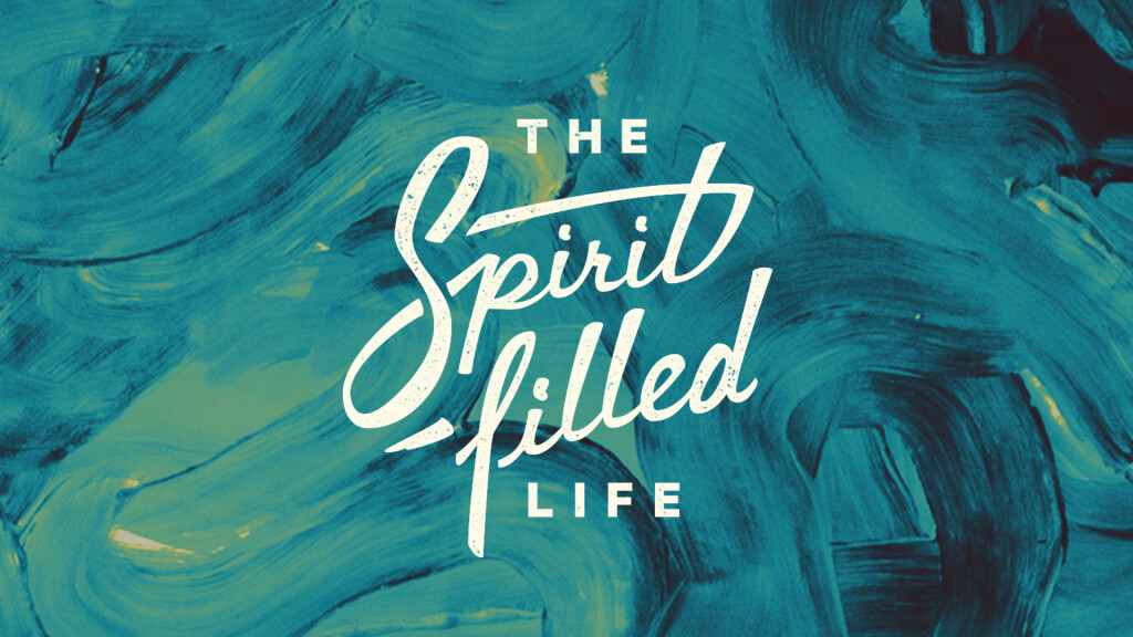 The Spirit-Filled Life