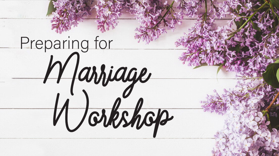 Preparing for Marriage Workshop
