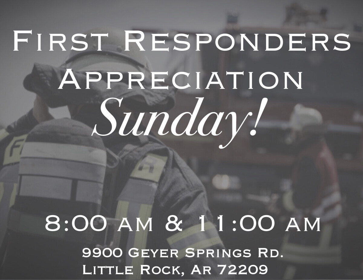 First Responders Appreciation Sunday!