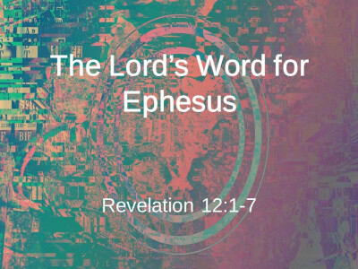 The Lord's Word for Ephesus