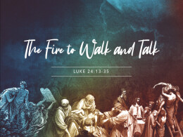 The Fire to Walk and Talk