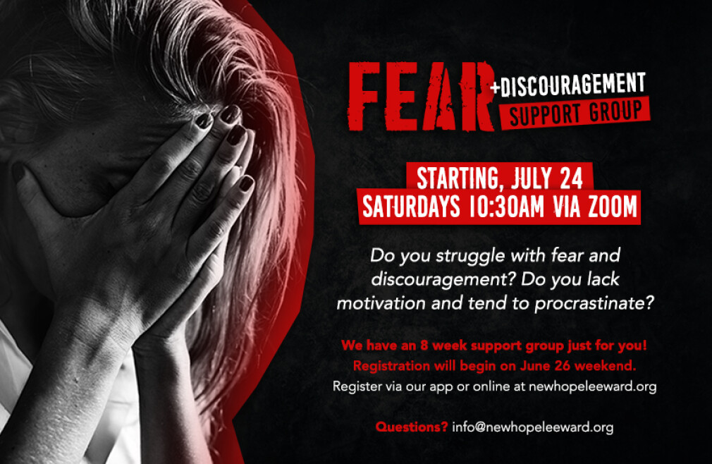 Fear + Discouragement Support Group